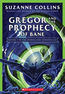 Front cover_Gregor And The Prophecy Of Bane (the Underland Chronicles #2: New Edition)