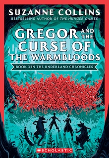 Gregor And The Curse Of The Warmbloods (the Underland Chronicles #3: New Edition)