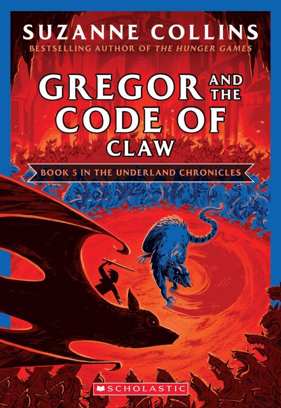 Gregor And The Code Of Claw (the Underland Chronicles #5: New Edition)