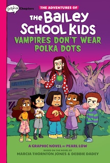 Front cover_Vampires Don't Wear Polka Dots: A Graphix Chapters Book (The Adventures of the Bailey School Kids #1)