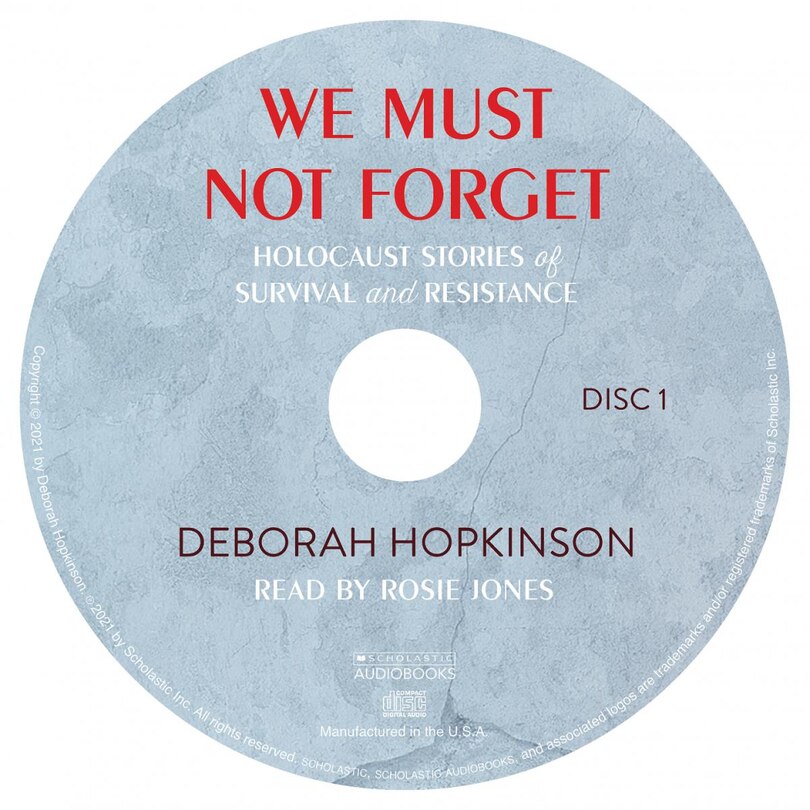 Couverture_We Must Not Forget: Holocaust Stories of Survival and Resistance (Scholastic Focus) (Unabridged edition)