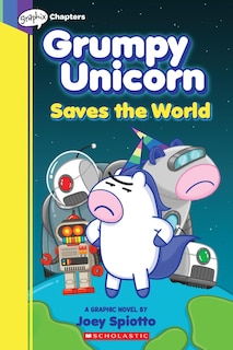 Front cover_Grumpy Unicorn Saves the World: A Graphic Novel