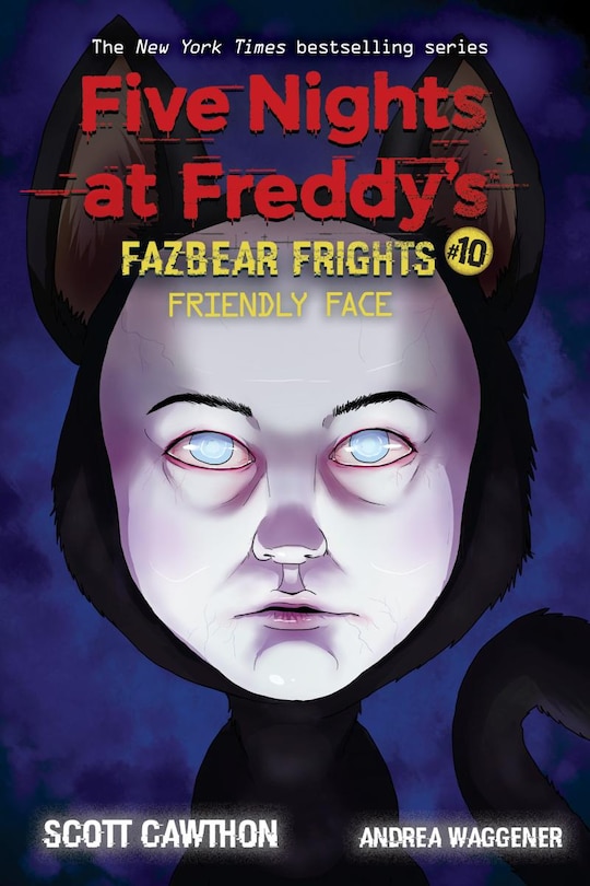 Front cover_Friendly Face: An AFK Book (Five Nights at Freddy’s: Fazbear Frights #10)