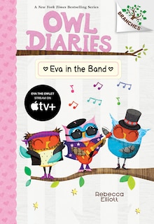 Front cover_Eva in the Band: A Branches Book (Owl Diaries #17)