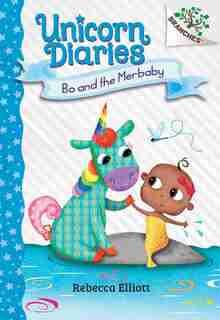 Bo and the Merbaby: A Branches Book (Unicorn Diaries #5) (Library Edition) de Rebecca Elliott