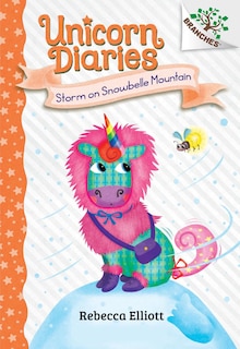 Front cover_Storm on Snowbelle Mountain: A Branches Book (Unicorn Diaries #6)