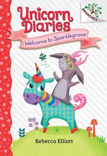 Front cover_Welcome to Sparklegrove: A Branches Book (Unicorn Diaries #8)