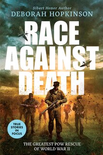 Couverture_Race Against Death: The Greatest POW Rescue of World War II (Scholastic Focus)