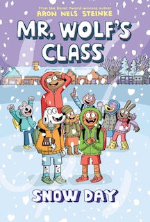 Front cover_Snow Day: A Graphic Novel (Mr. Wolf's Class #5)