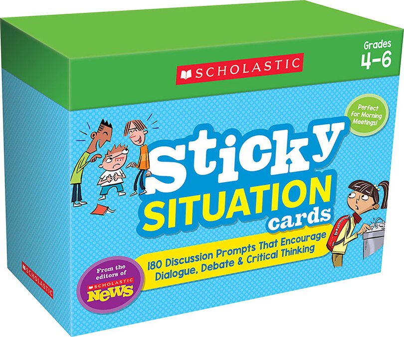 Scholastic News Sticky Situation Cards: Grades 4–6: 180 Discussion Prompts That Encourage Dialogue, Debate & Critical Thinking