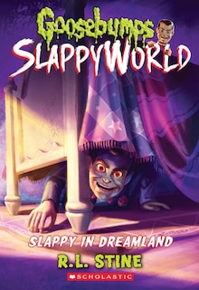 Front cover_Slappy in Dreamland (Goosebumps SlappyWorld #16)