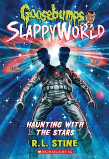 Front cover_Haunting With The Stars (goosebumps Slappyworld #17)