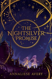 Front cover_The Nightsilver Promise (celestial Mechanism Cycle #1)