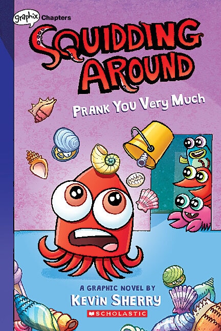 Front cover_Prank You Very Much: A Graphix Chapters Book (Squidding Around #3)