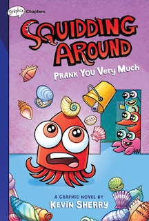 Couverture_Prank You Very Much: A Graphix Chapters Book (Squidding Around #3)