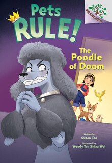 Front cover_The Poodle of Doom: A Branches Book (Pets Rule! #2)