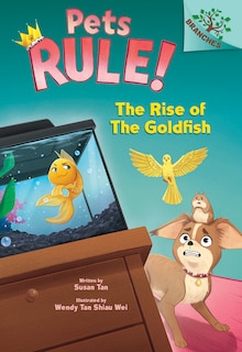 Couverture_The Rise of the Goldfish: A Branches Book (Pets Rule! #4)