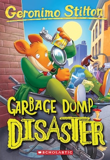 Front cover_Garbage Dump Disaster (Geronimo Stilton #79)