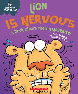 Front cover_Lion Is Nervous (Behavior Matters)