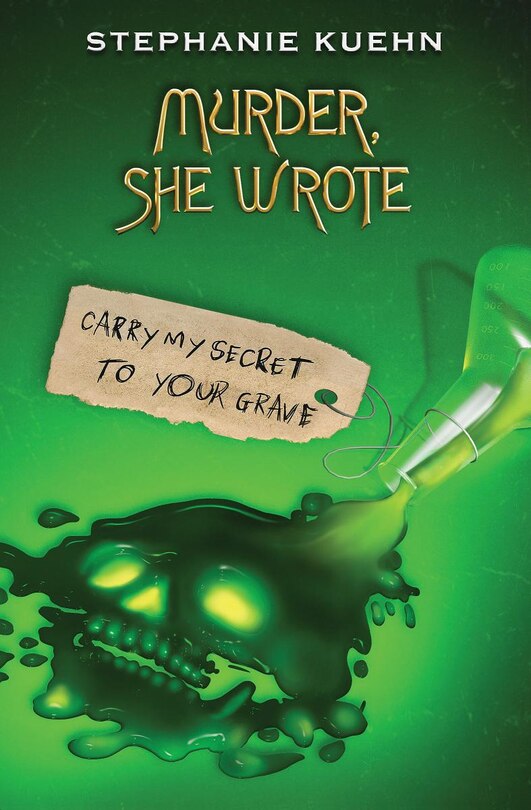 Front cover_Carry My Secret to Your Grave (Murder, She Wrote #2)