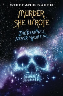 Front cover_The Dead Will Never Haunt Me (Murder, She Wrote #3)