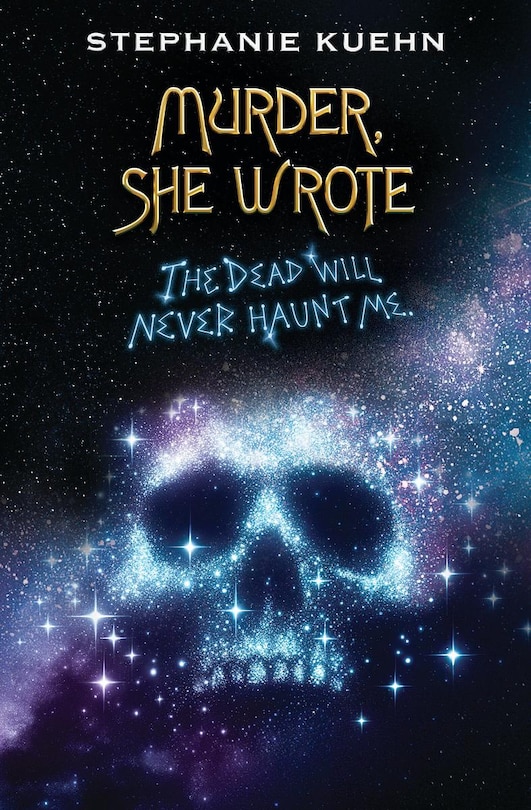 Front cover_The Dead Will Never Haunt Me (Murder, She Wrote #3)