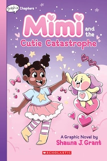 Front cover_Mimi and the Cutie Catastrophe: A Graphix Chapters Book (Mimi #1)