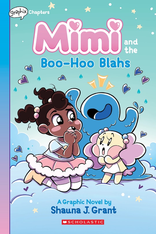 Front cover_Mimi and the Boo-Hoo Blahs: A Graphix Chapters Book (Mimi #2)