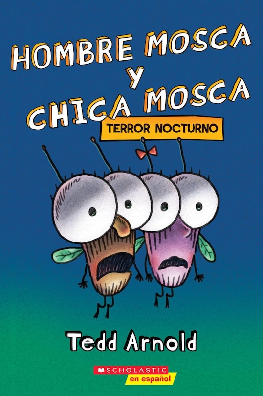 Couverture_Hombre Mosca y Chica Mosca: Terror nocturno (Fly Guy and Fly Girl: Night Fright)