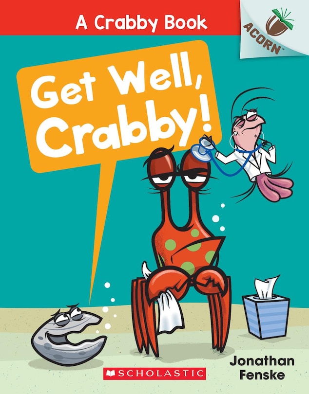Front cover_Get Well, Crabby!: An Acorn Book (A Crabby Book #4)