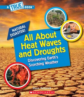 Couverture_All About Heat Waves and Droughts (A True Book: Natural Disasters) (Library Edition)