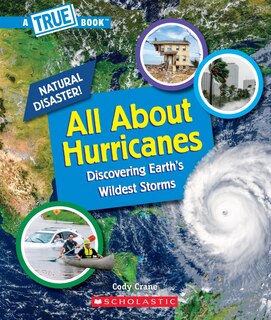 Front cover_All About Hurricanes (A True Book: Natural Disasters)