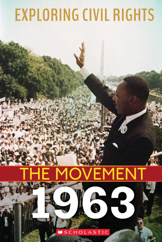 Front cover_1963 (Exploring Civil Rights: The Movement) (Library Edition)