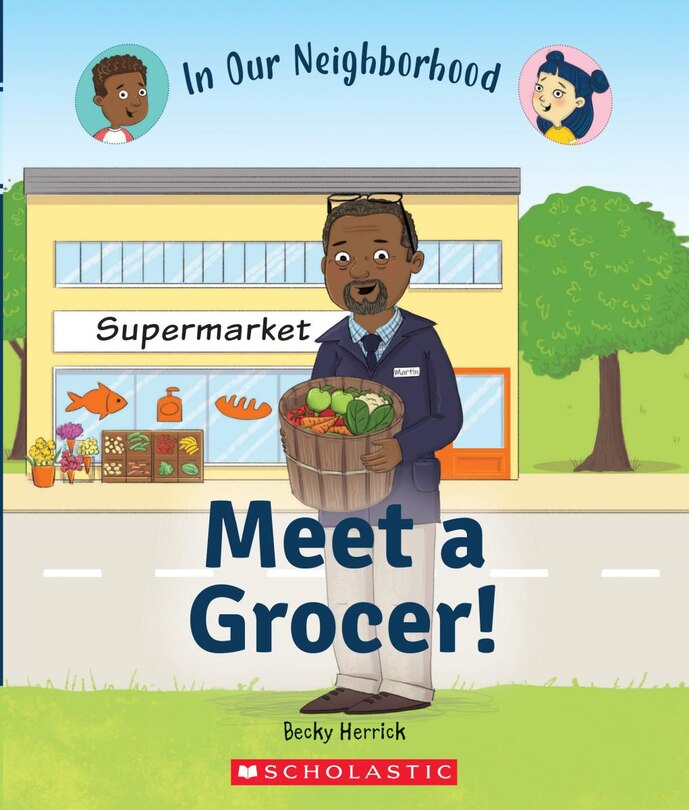 Front cover_Meet a Grocer! (In Our Neighborhood) (Library Edition)