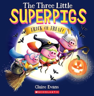 Couverture_The Three Little Superpigs: Trick or Treat?