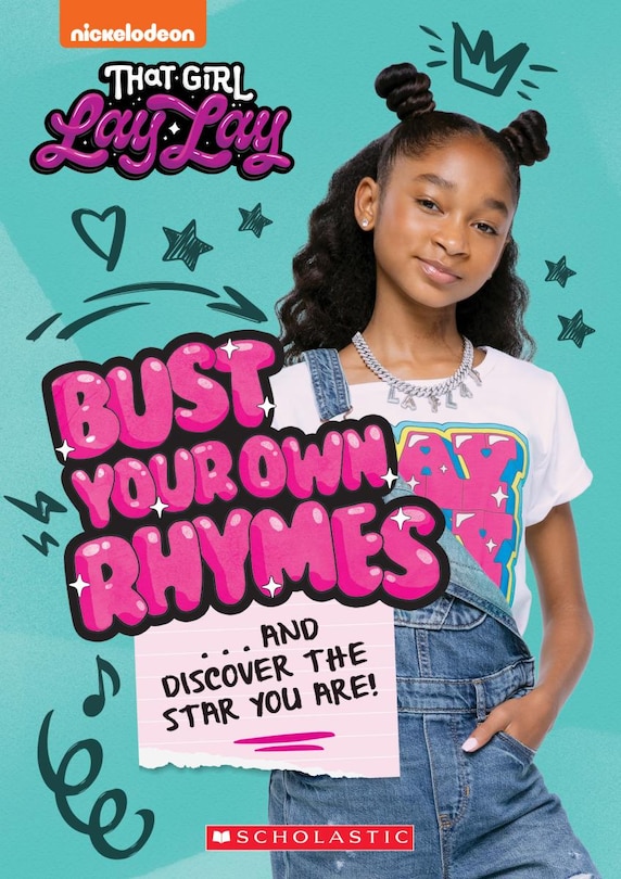 Front cover_Bust Your Own Rhymes. . . And Discover the Star You Are! (That Girl Lay Lay)