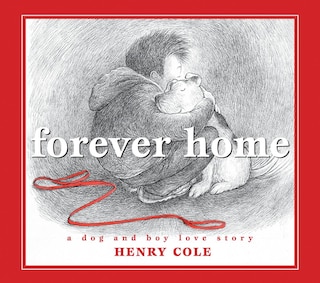 Front cover_Forever Home: A Dog and Boy Love Story