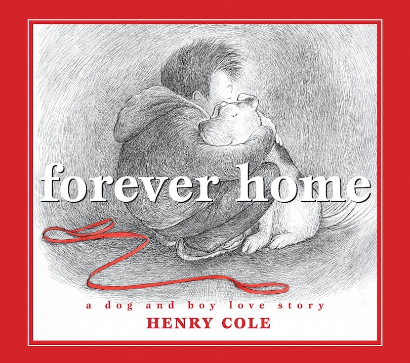 Front cover_Forever Home: A Dog and Boy Love Story