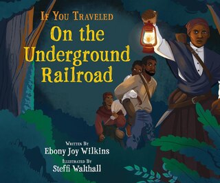 Front cover_If You Traveled on the Underground Railroad