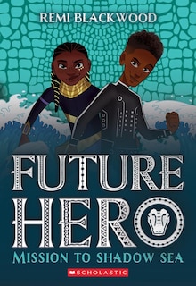 Couverture_Mission to Shadow Sea (Future Hero #2)