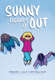 Front cover_Sunny Figures It Out: A Graphic Novel (Sunny #6)