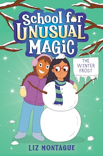 Front cover_The Winter Frost (School for Unusual Magic #2)