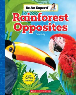 Couverture_Rainforest Opposites (Be an Expert!)
