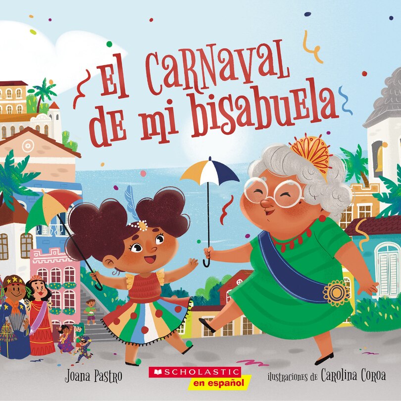 Front cover_El carnaval de mi bisabuela (Bisa's Carnaval)