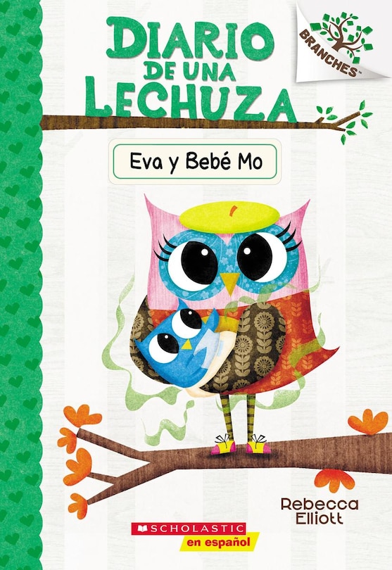 Front cover_Diario de una Lechuza #10: Eva y Bebé Mo (Owl Diaries #10: Eva and Baby Mo)