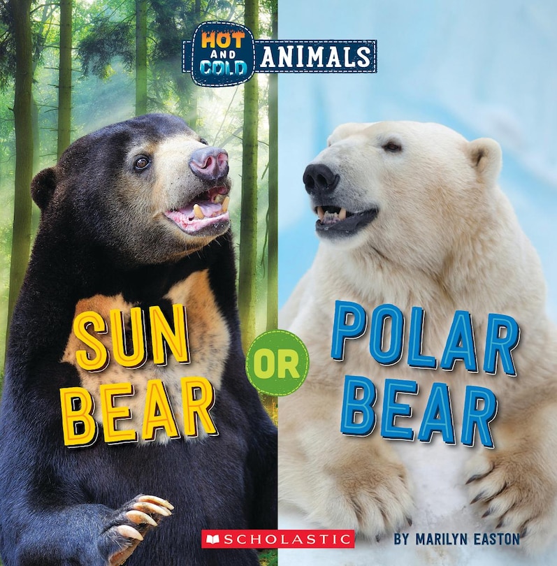 Front cover_Sun Bear or Polar Bear (Wild World: Hot and Cold Animals)
