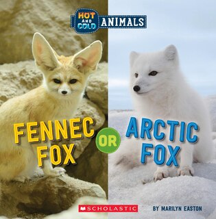 Front cover_Fennec Fox or Arctic Fox (Wild World: Hot and Cold Animals)