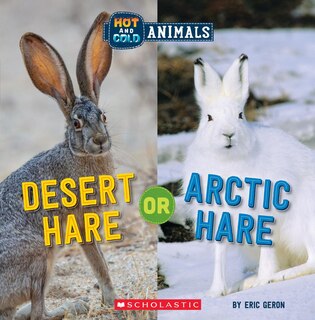 Couverture_Desert Hare or Arctic Hare (Wild World: Hot and Cold Animals)