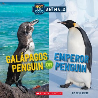 Couverture_Galapagos Penguin or Emperor Penguin (Wild World: Hot and Cold Animals)