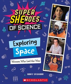 Couverture_Exploring Space: Women Who Led the Way  (Super SHEroes of Science)